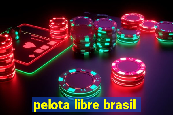 pelota libre brasil